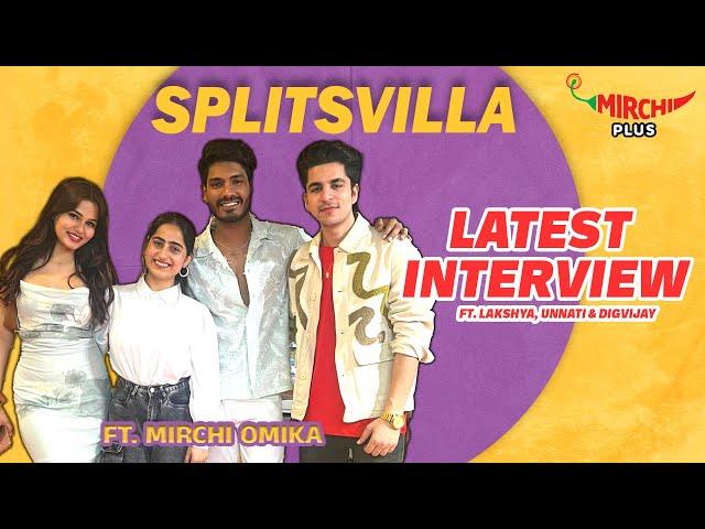 Splitsvilla Latest Interview | Digvijay | Unnati |  Lakshya | Mirchi Omika