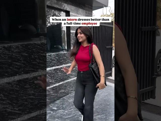 That one intern who dresses better than employees |Funny shorts| #fashionslayer #funny #trending