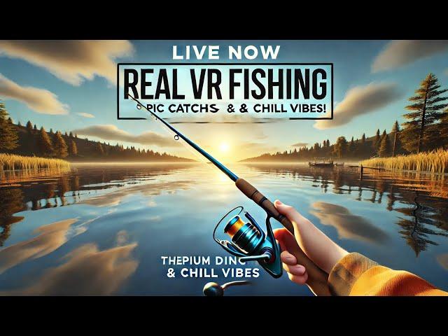  Real VR Fishing Livestream - Relaxing VR Fishing Fun & Chatting with Viewers!