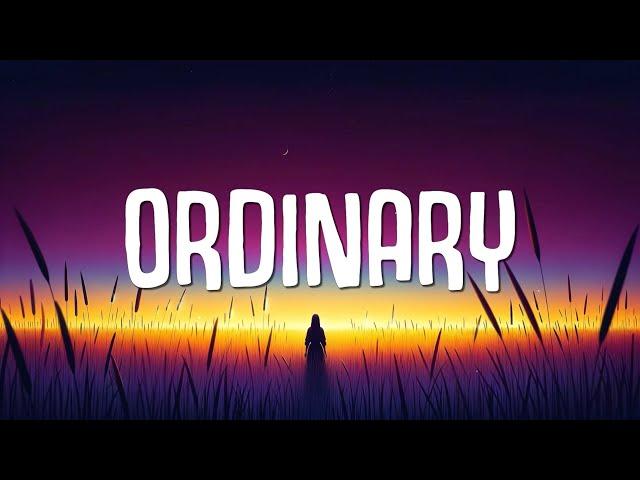 Alex Warren - Ordinary (Lyrics)