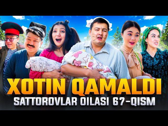 XOTIN QAMALDI / SATTOROVLAR OILASI 68-QISM