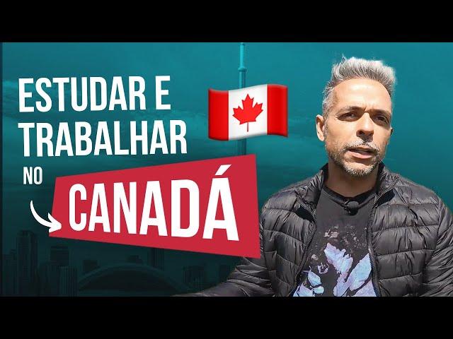 Estudar e Trabalhar no Canadá