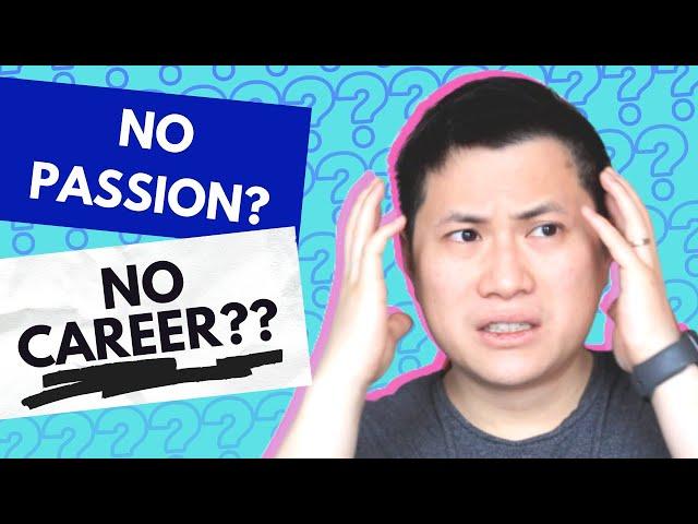 Finding my career path in my 20s when I have no passion (5 easy steps)