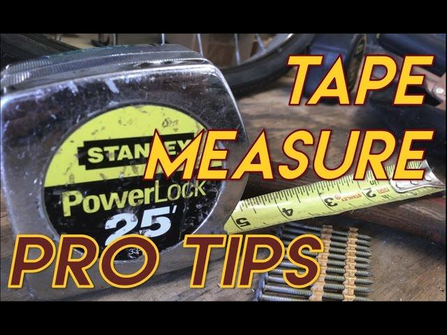 Tape Measure Pro Tips