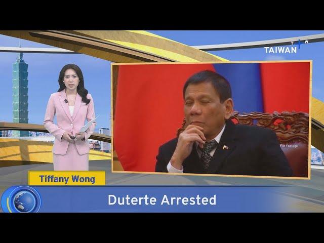 Duterte Arrested, What's Up Taiwan – News at 14:00, March 11, 2025｜TaiwanPlus News