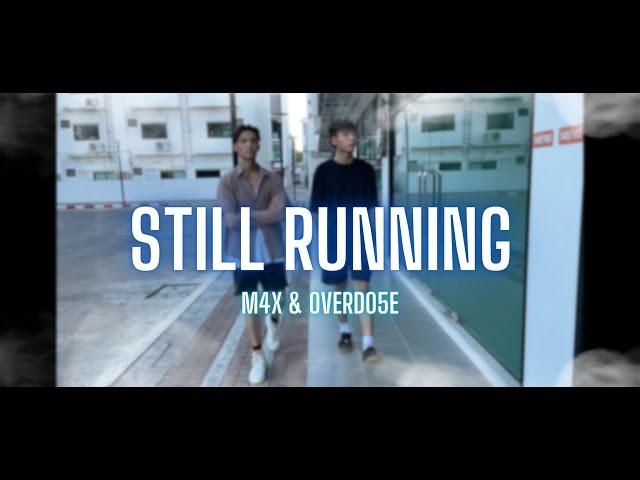 Still Running - M4X FT.OVERD05E [OFFICAIL MV]