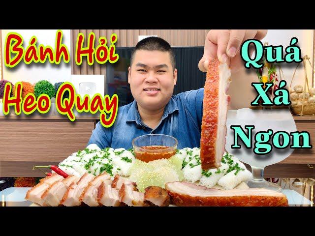 Mâm Bánh Hỏi Heo Quay Đầy Ấp Chấm Với Nước Mắm Tỏi Ớt Chua Ngọt Ngon Lắm Cả Nhà Ơi | Tập 375