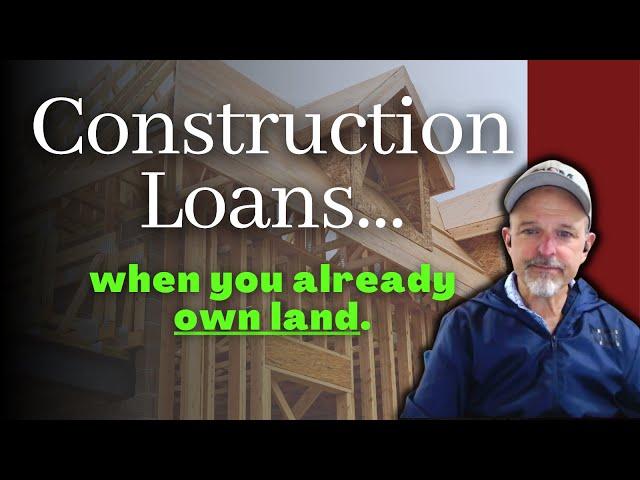 Can I use my land as down payment for a construction loan?