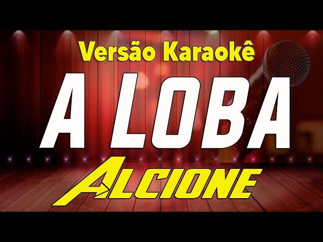 Alcione - A Loba (Tom baixo) Karaokê