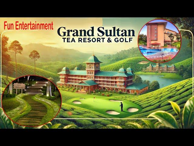 Grand Sultan Tea Resort & Golf, Srimangal, Moulovibazar | Best Resort in Sylhet | Part - 01 | Fun E