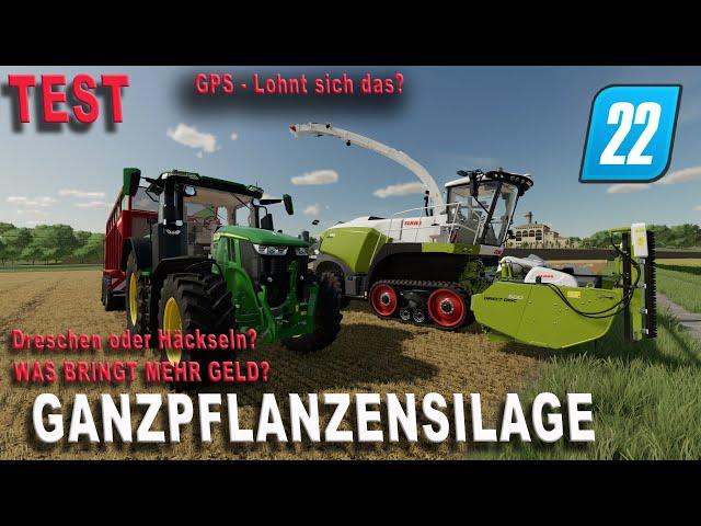 LS22 Test  - GPS - Ganzpflanzensilage - Lohnt sich das im Vergleich zur normalen Ernte?