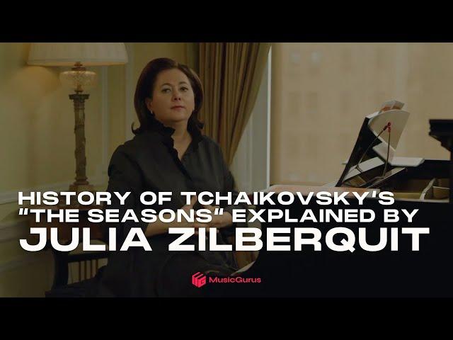 History of Tchaikovsky's "The Seasons" by pianist Julia Zilberquit on MusicGurus