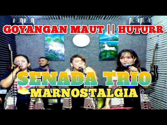 Huturr || SENADA TRIO - MARNOSTALGIA Cipt. Monaky Manalu