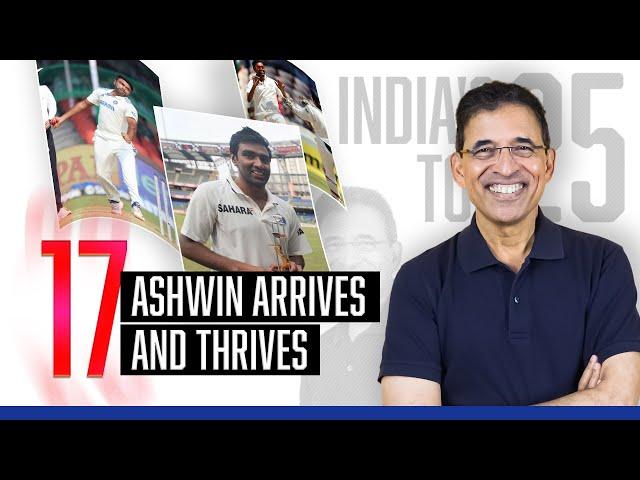 Harsha Bhogle’s India’s Top 25: Ep 9 – Ashwin Arrives and Thrives