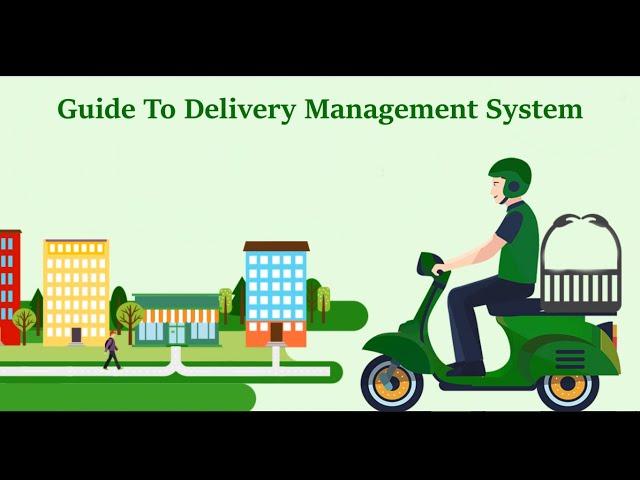 Guide To Delivery Management System