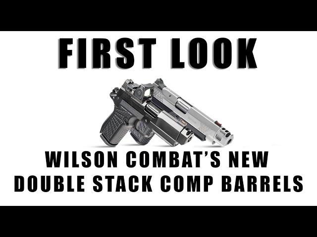 New WC Comp Barrels