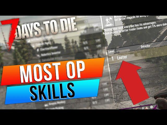 These Are The Best Skills In 7 Days to Die 1.0 | Tips Guide