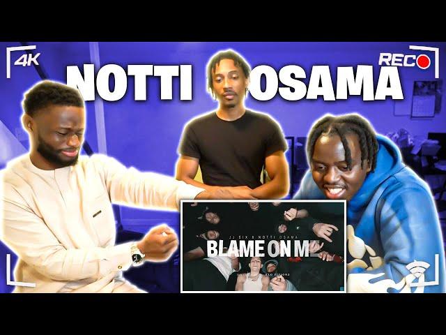 JJ SIX x NOTTI OSAMA - BLAME ON ME | REACTION!