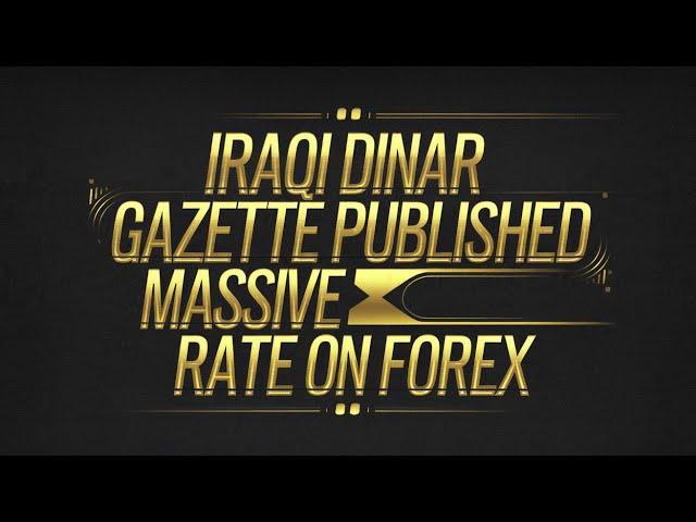 Iraqi Dinar Iraqi Dinar Gazette Rate Published On Forex   Latest IQD RV News Today