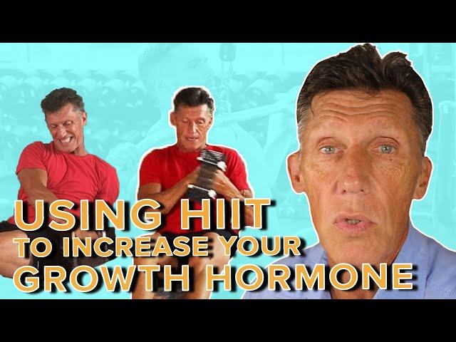 How we 'grow young fast' using HIIT to increase our Growth Hormone