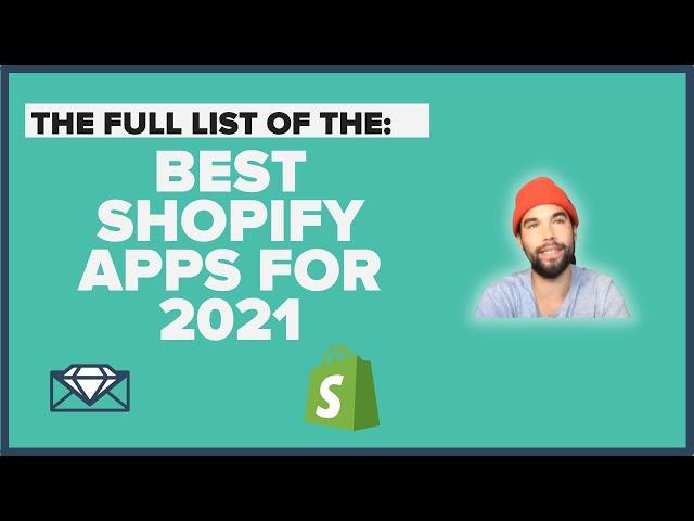 Shopify: Best Shopify Apps 2021 | Must Have Shopify Apps 2021 [FULL LIST]