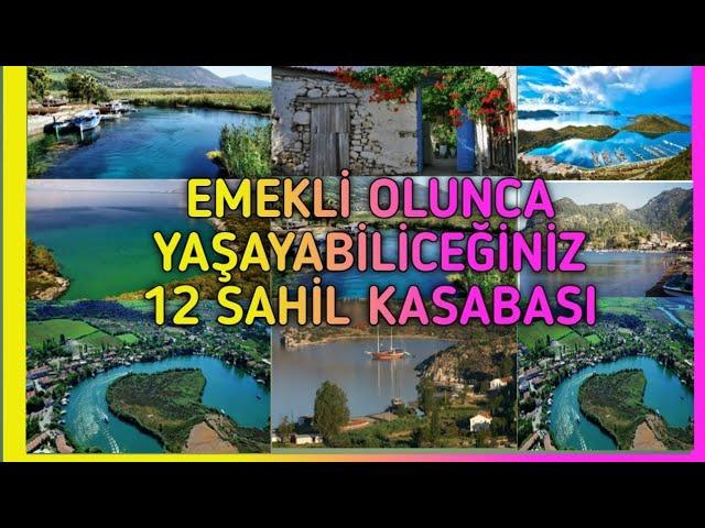 EMEKLİ OLUNCA YAŞAYABİLECEĞİNİZ 12 SAHİL KASABASI