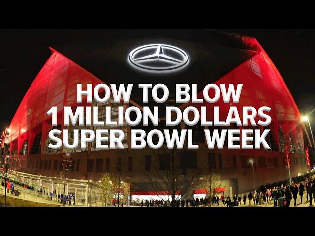 How To Spend 1 Million Dollars Super Bowl Week.