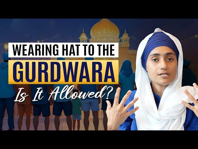 Why Sikhs Don’t Wear Caps or Hats in the Gurdwara | Q&A