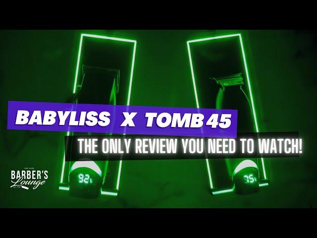 BaByliss x Tomb 45 CLIPPER & TRIMMER Review W/ COMPARISON To FXONE, T45 DEEP DIVE 
