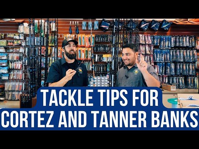 Ultimate Tackle Guide: Bluefin and Yellowtail Fishing at Tanner & Cortez Banks