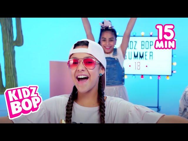 15 Minutes of KIDZ BOP Summer '18 Songs! Featuring: Havana, New Rules, & Anywhere