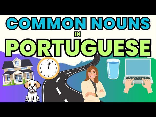 100 Most Common Nouns in Portuguese