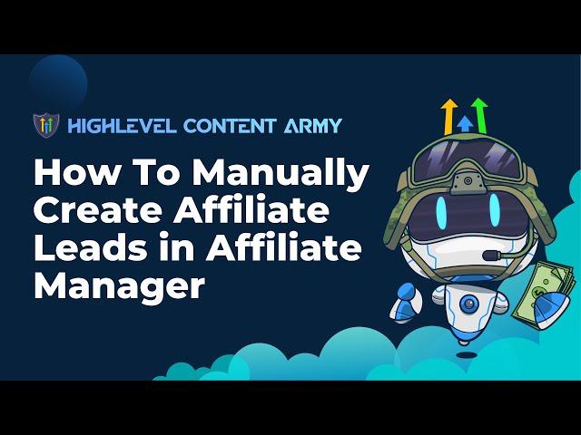 How to manually create Affiliate Leads in Affiliate Manager