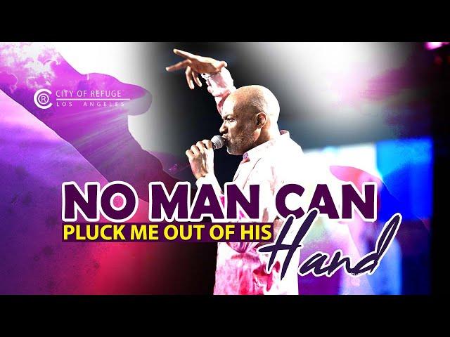 Bishop Noel Jones  - No Man Can Pluck Me Out Of His Hand