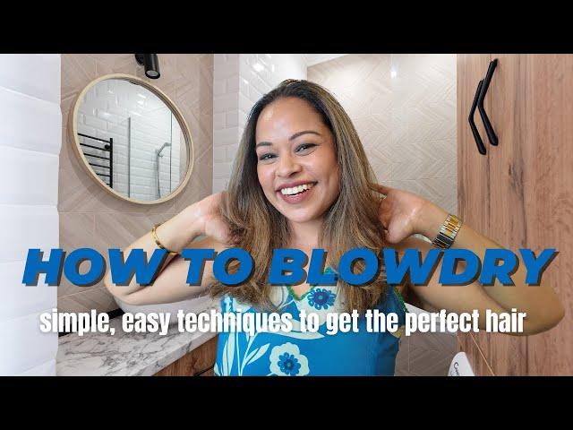 HOW TO GET THE PERFECT BLOW DRY EVERY TIME AT HOME