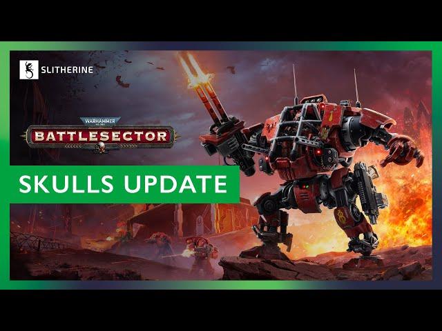 Warhammer 40,000: Battlesector - Skulls 2024 Update