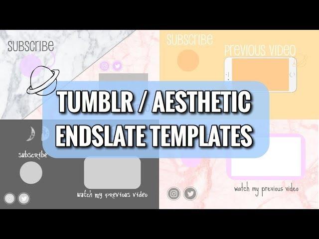 Aesthetic Endslate/Outro Templates