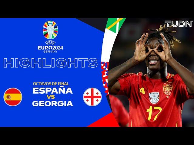 HIGHLIGHTS - España vs Georgia | UEFA EURO 2024 - Octavos de Final | TUDN