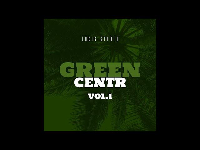 GREEN CENTR- Vol. 1 #artist #music #song