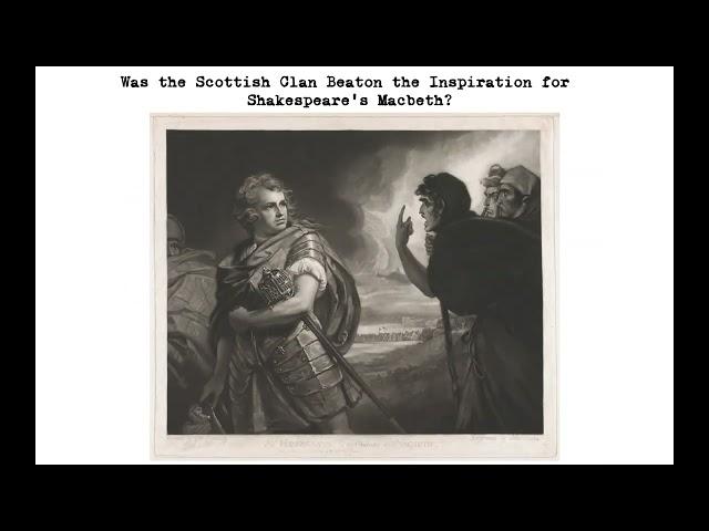 Was the Scottish "Clan Beaton" the Inspiration for Shakespeare's Macbeth?