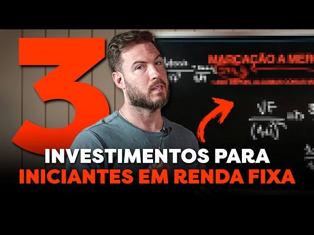 3 INVESTIMENTOS PARA INICIANTES EM RENDA FIXA | Como começar a INVESTIR com POUCO DINHEIRO?