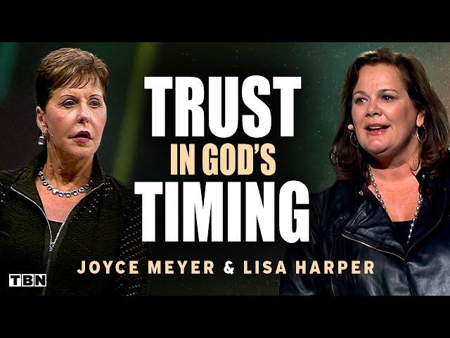 Joyce Meyer & Lisa Harper: Motivational Sermons on Trusting in God's Timing | Full Sermons on TBN