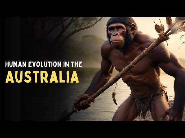 Human Evolution in Australia: The Arrival of the First Humans | Human Origins Rewritten - Australia