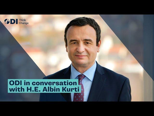 ODI in conversation with H. E. Albin Kurti