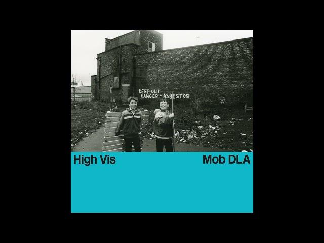 High Vis - "Mob DLA" (Official Audio)