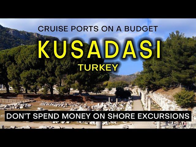 EPHESUS from KUSADASI CRUISE PORT on a Budget - What to see and do without spending a fortune.