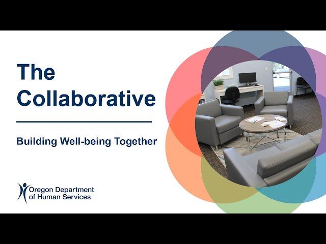 The Collaborative | Oregon Department of Human Services