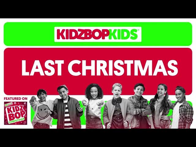 KIDZ BOP Kids- Last Christmas (Pseudo Video) [KIDZ BOP Christmas]