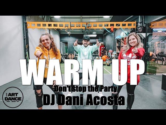 WARM UP - Zumba® 2021 - Don't stop the Party l Choreography l Cia Art Dance (Coreografia Oficial)