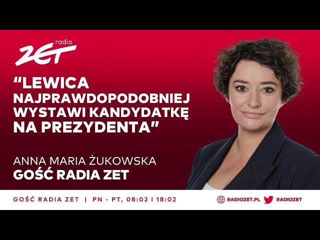 Żukowska: Lewica najpewniej wystawi kandydatkę na prezydenta. Nie będzie wspólnego | Gość Radia ZET